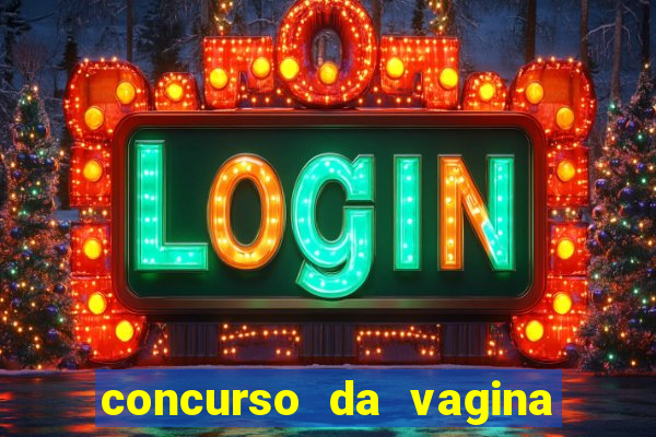 concurso da vagina mais bonita do brasil