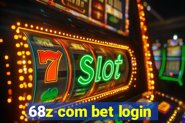 68z com bet login