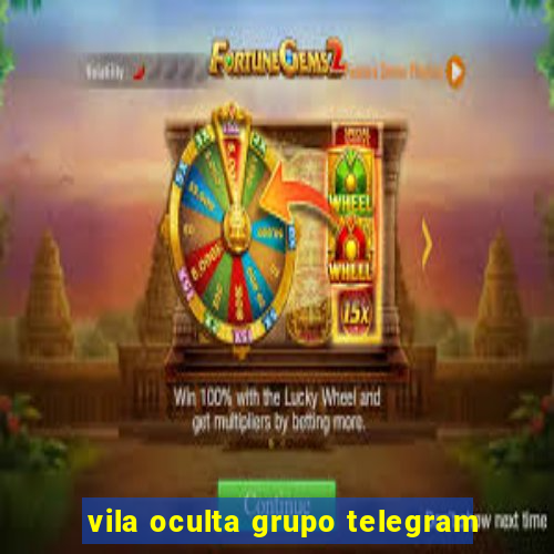 vila oculta grupo telegram