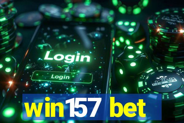 win157 bet