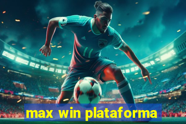 max win plataforma