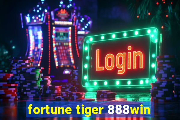 fortune tiger 888win