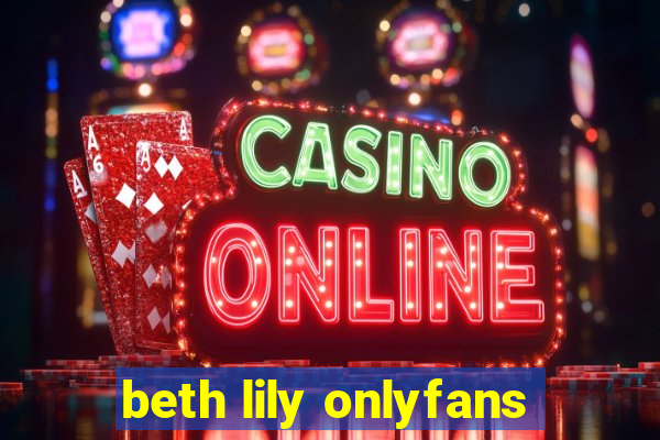 beth lily onlyfans