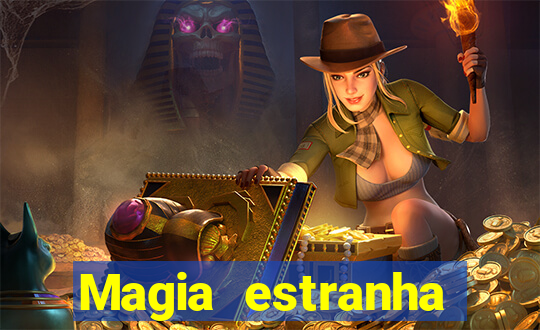 Magia estranha filme completo dublado