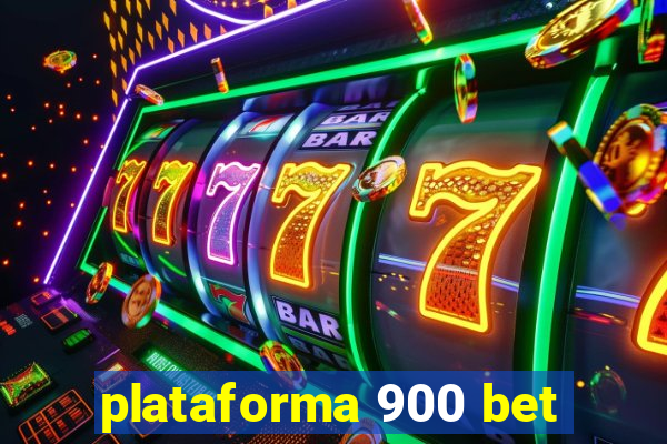 plataforma 900 bet