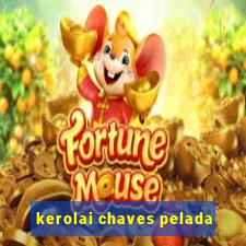 kerolai chaves pelada