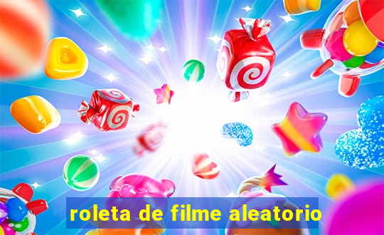 roleta de filme aleatorio