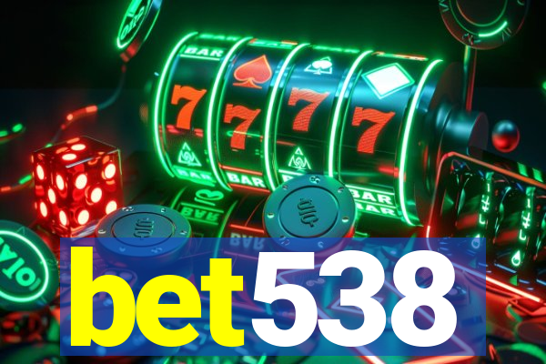 bet538