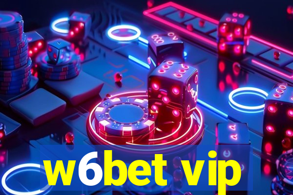 w6bet vip