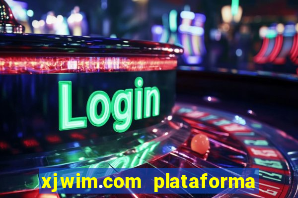 xjwim.com plataforma login entrar