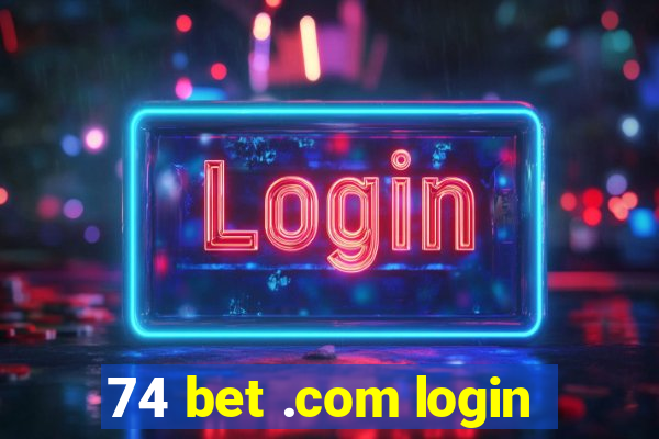 74 bet .com login