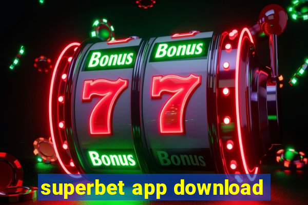 superbet app download