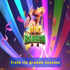 frete rio grande cassino