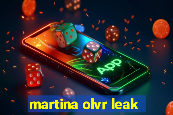 martina olvr leak