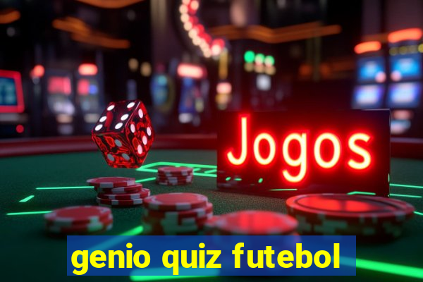 genio quiz futebol