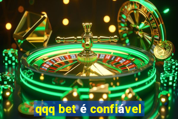 qqq bet é confiável