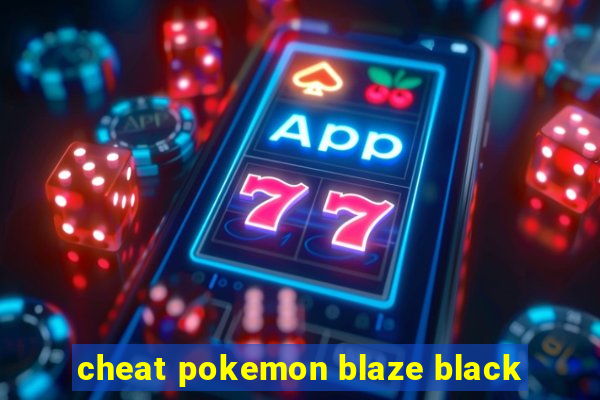 cheat pokemon blaze black