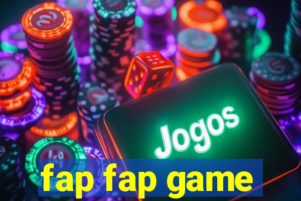 fap fap game