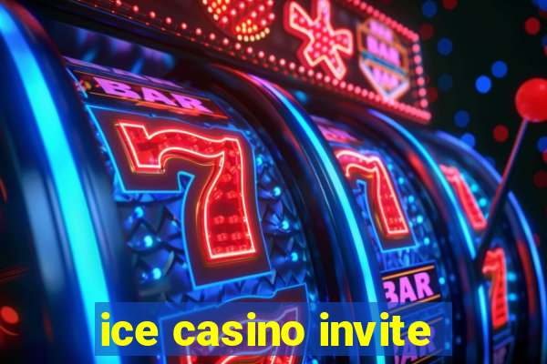 ice casino invite