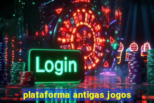 plataforma antigas jogos