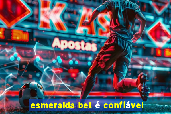 esmeralda bet é confiável