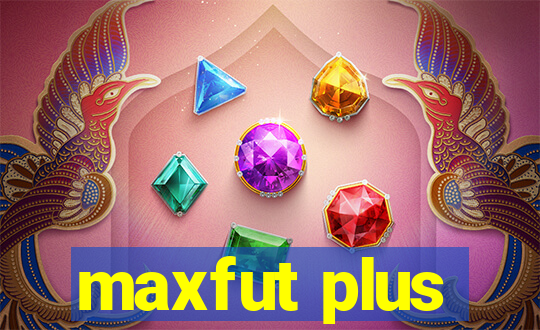 maxfut plus