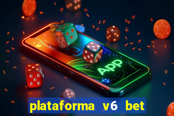 plataforma v6 bet paga mesmo