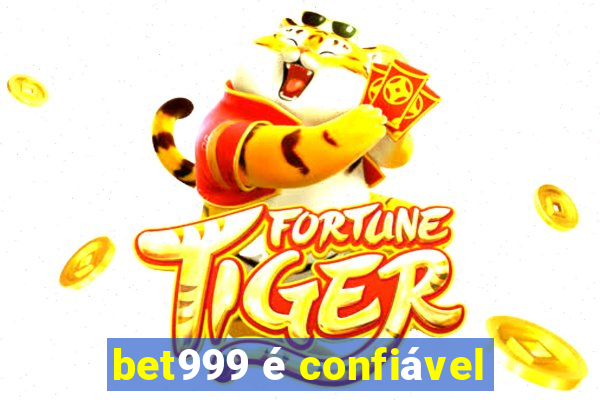 bet999 é confiável