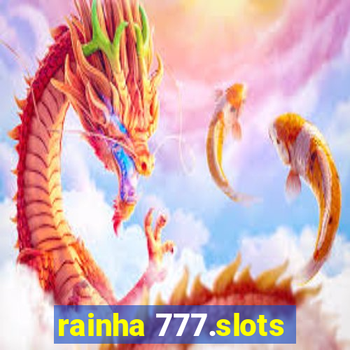 rainha 777.slots