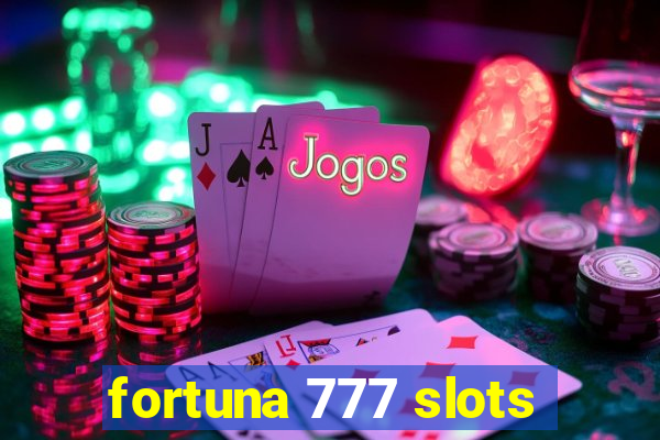 fortuna 777 slots