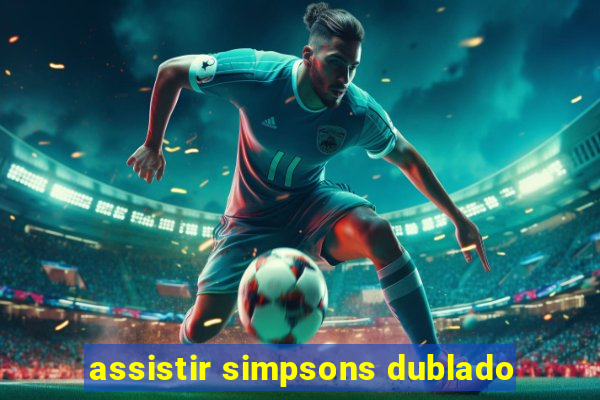 assistir simpsons dublado