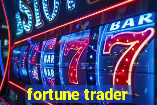 fortune trader