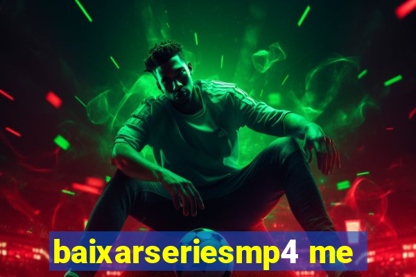 baixarseriesmp4 me