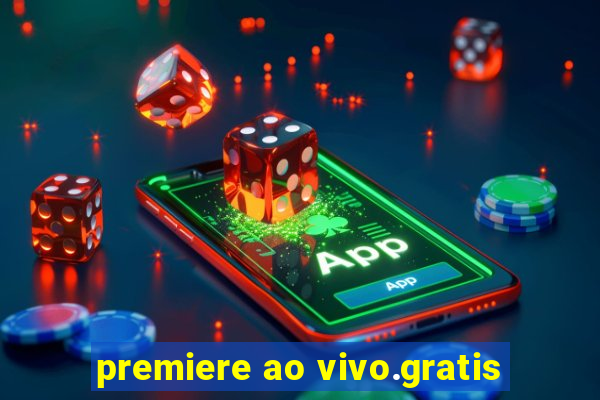 premiere ao vivo.gratis