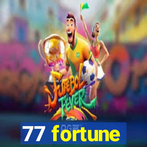 77 fortune