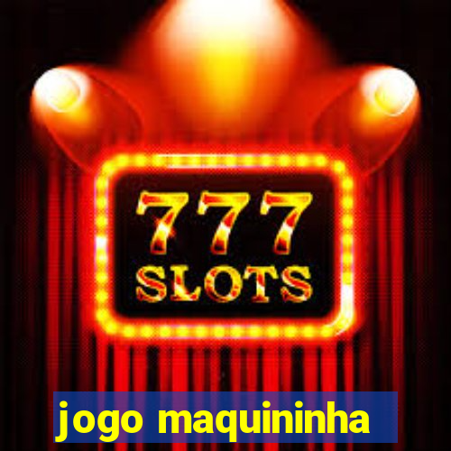 jogo maquininha