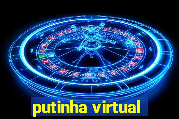 putinha virtual