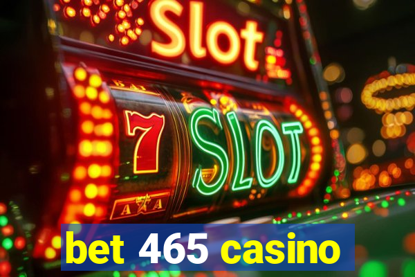 bet 465 casino