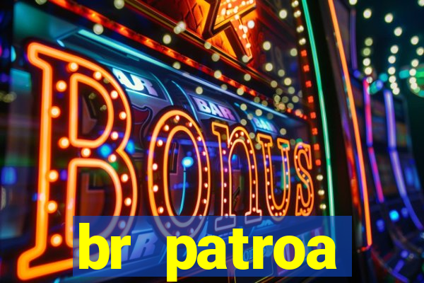 br patroa plataforma jogo online