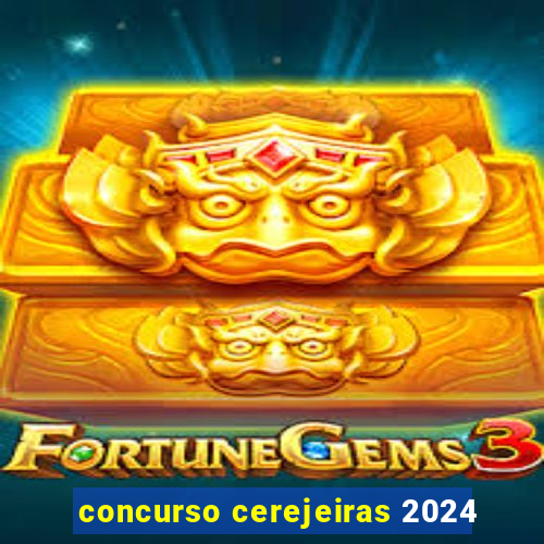 concurso cerejeiras 2024