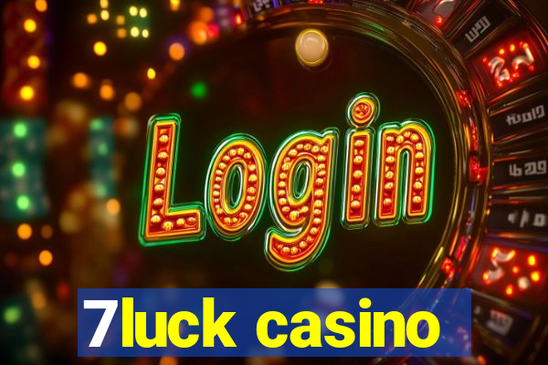 7luck casino