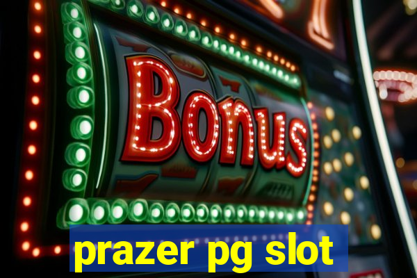 prazer pg slot