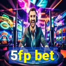 5fp bet