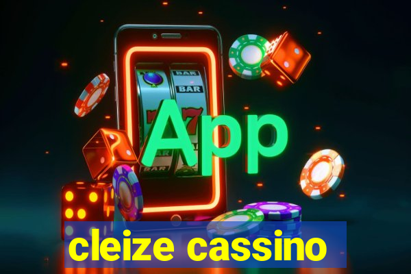 cleize cassino