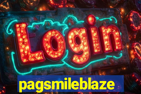 pagsmileblaze