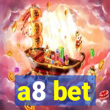 a8 bet