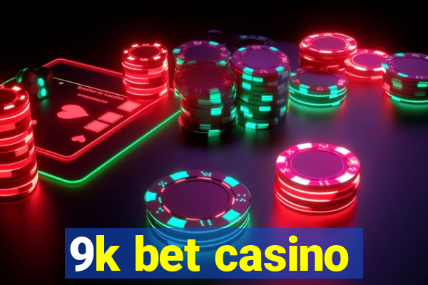 9k bet casino