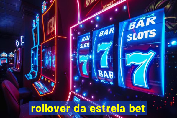 rollover da estrela bet