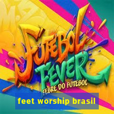 feet worship brasil