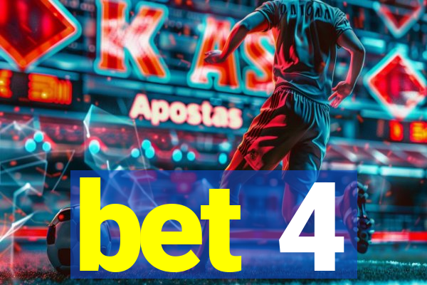 bet 4